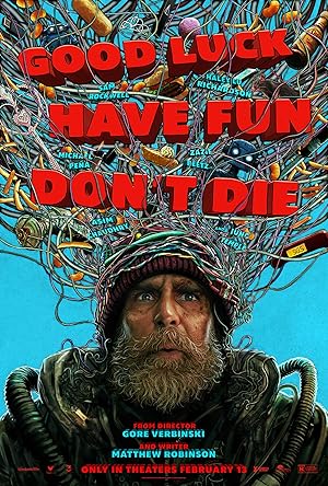 Good Luck, Have Fun, Dont Die (2025)